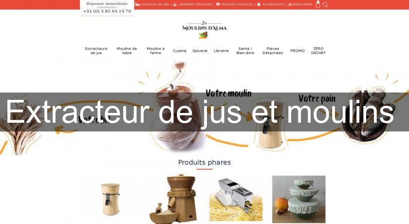 Extracteur de jus et moulins Extracteur de jus et moulins